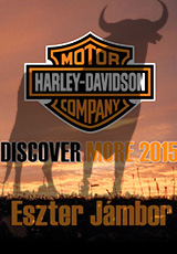 Harley Davidson. Discover More 2015. Eszter Jámbor Harley Davidson. Discover More 2015. Eszter Jámbor
