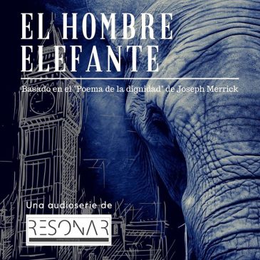 El hombre elefante en versión audio drama